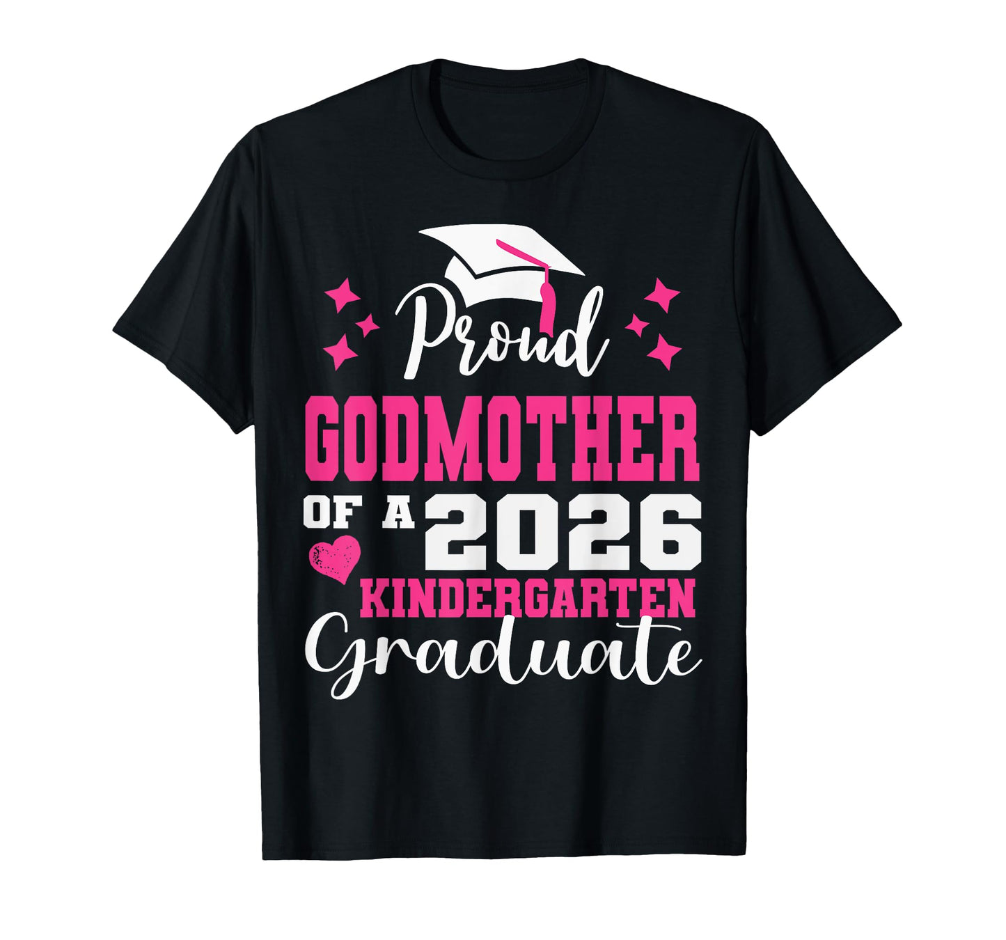 Proud Godmother of Kindergarten Graduate 2026 Graduation T-Shirt