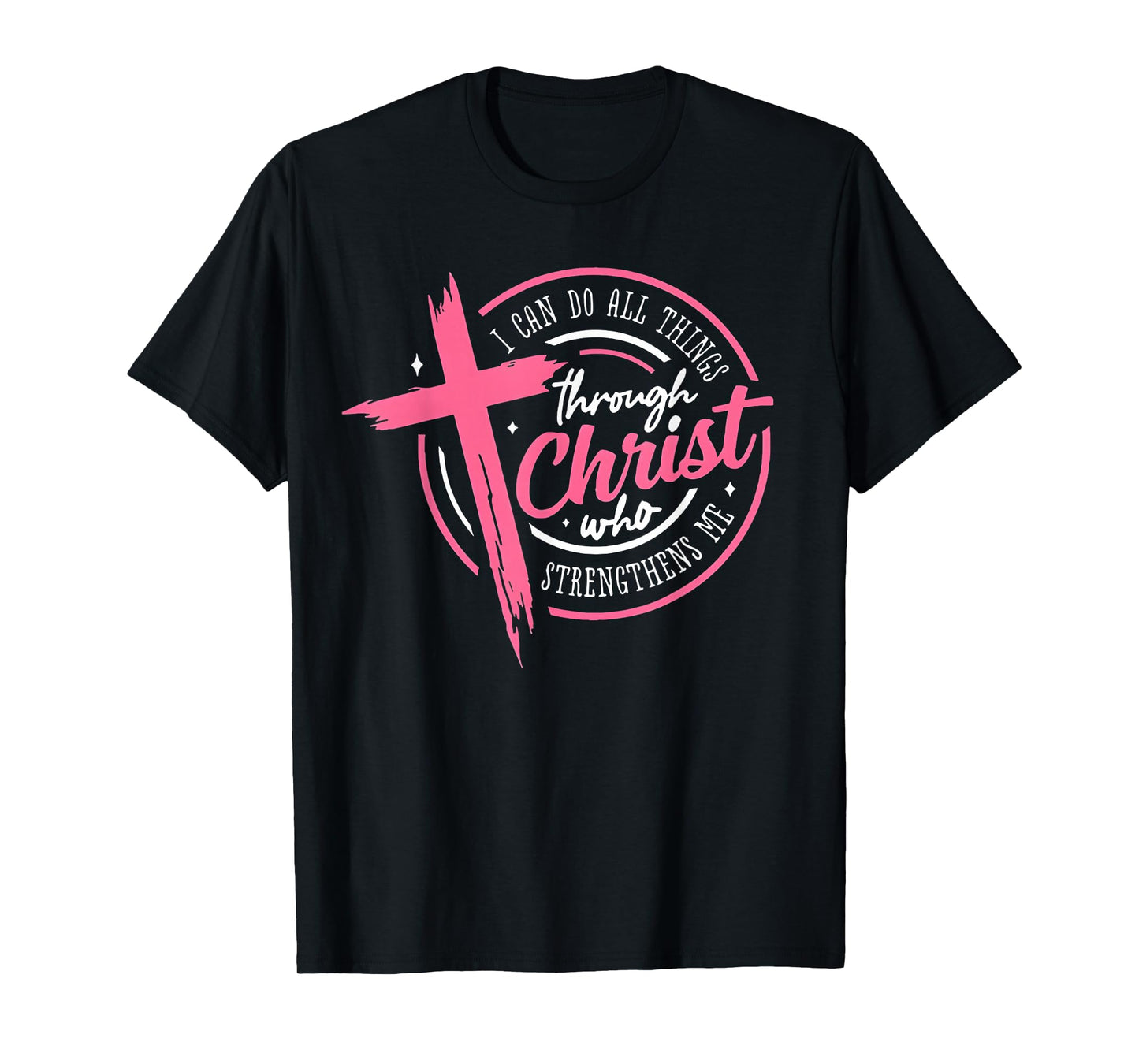 I can do All Things Through Christ Breast Cancer Awareness T-Shirt
