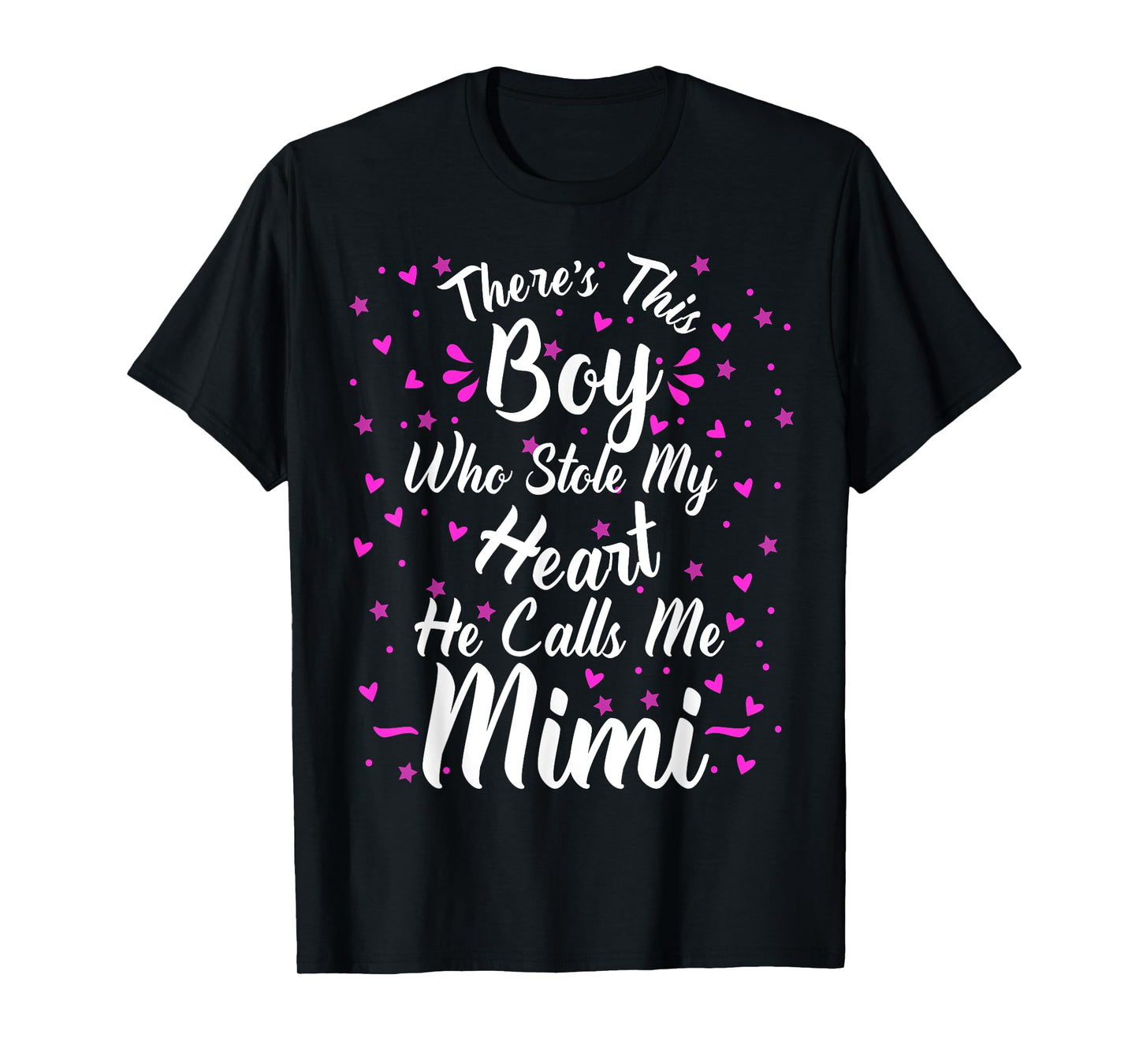 Theres This Boy Who Stole My Heart He Calls Me Mimi Mom Son T-Shirt