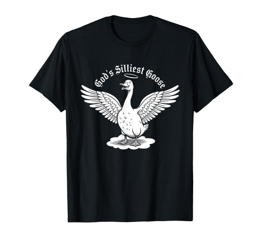 God's Silliest Goose Funny Goose Meme Design T-Shirt