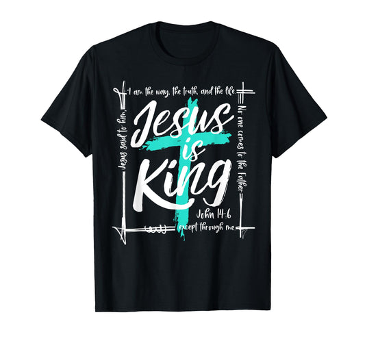 God Christ Jesus Is King John 14:6 Religious Christian Cross T-Shirt