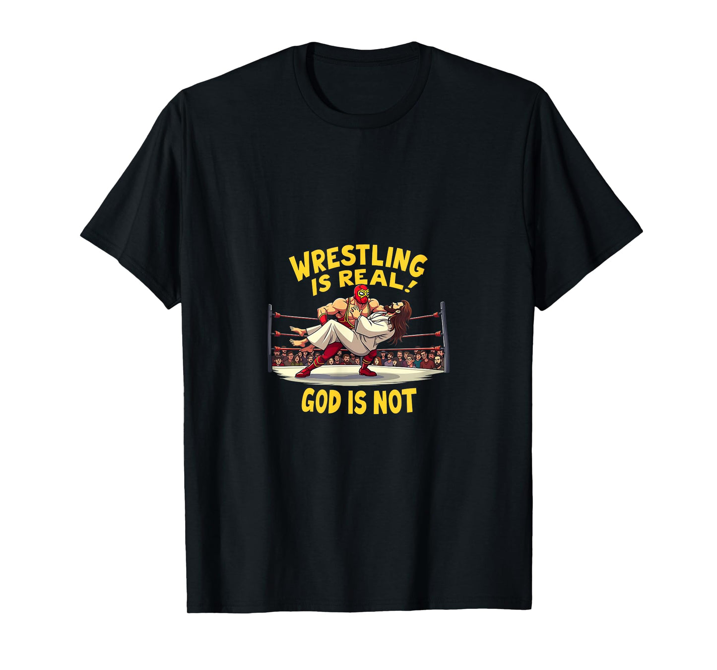 Atheist Wrestling Humor Jesus Religion Funny T-Shirt