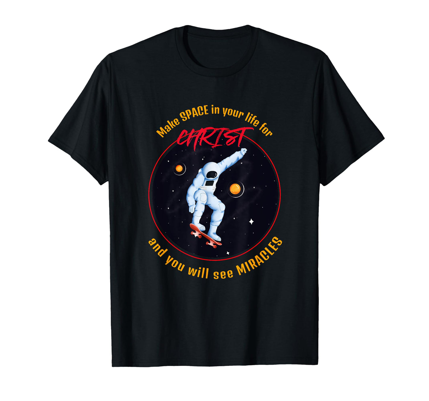 Make Space in Your Life for Christ T-Shirt