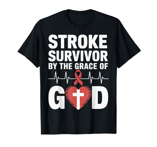 Stroke Survivor By The Grace Of God T-Shirt