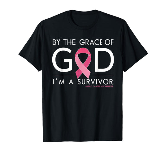 By The Grace of God I'm a Survivor Breast Cancer Survivor T-Shirt
