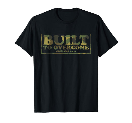 Built to Overcome Camo Christian Gym Faith Workout Scripture T-Shirt