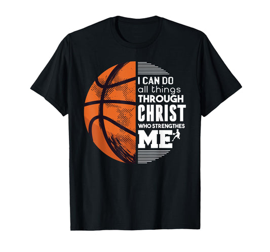 Christian Basketball I Can Do All Things Philippians Gift T-Shirt