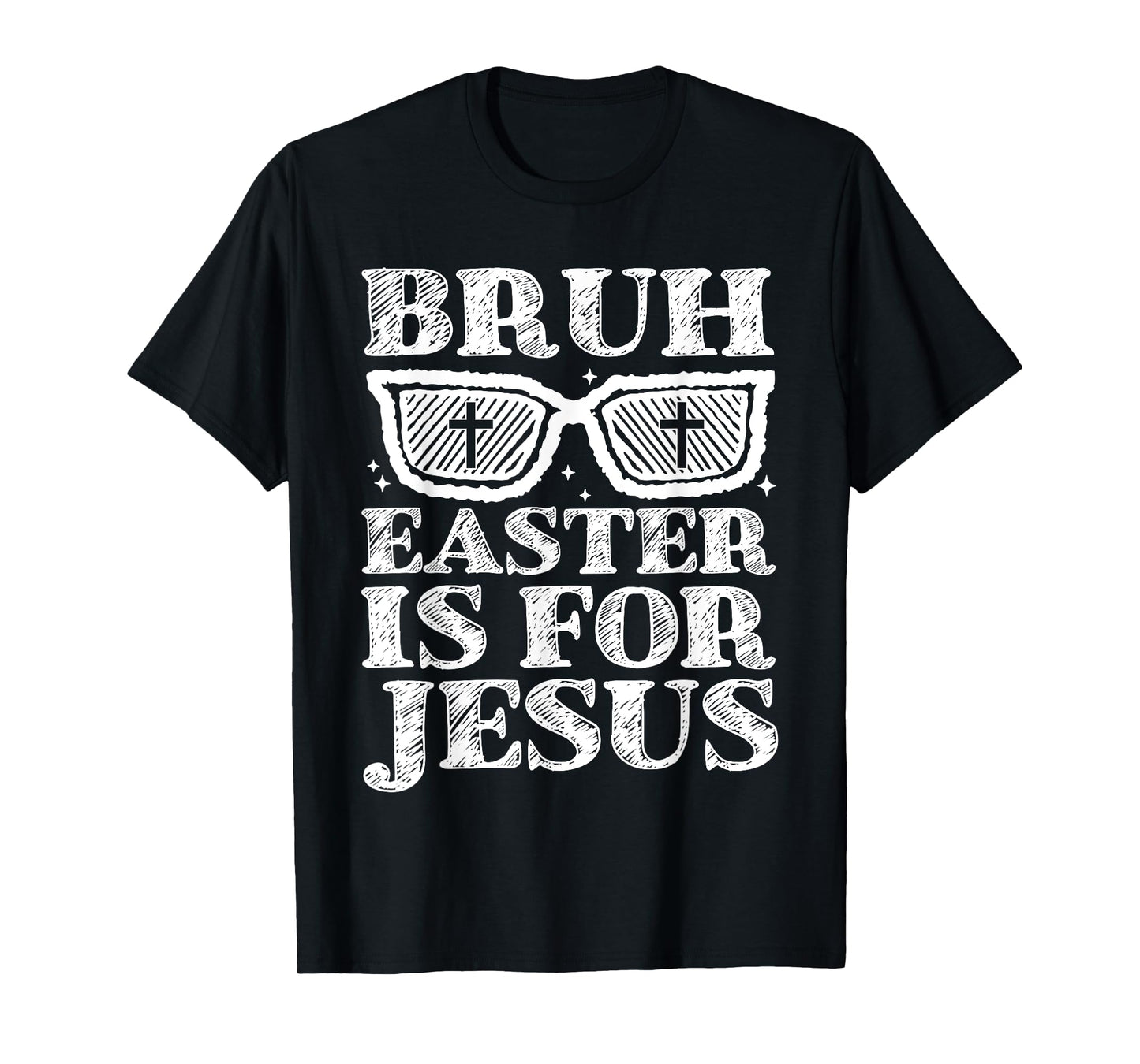 Bruh Easter Is For Jesus Bunny Rabbit Religious Christian T-Shirt