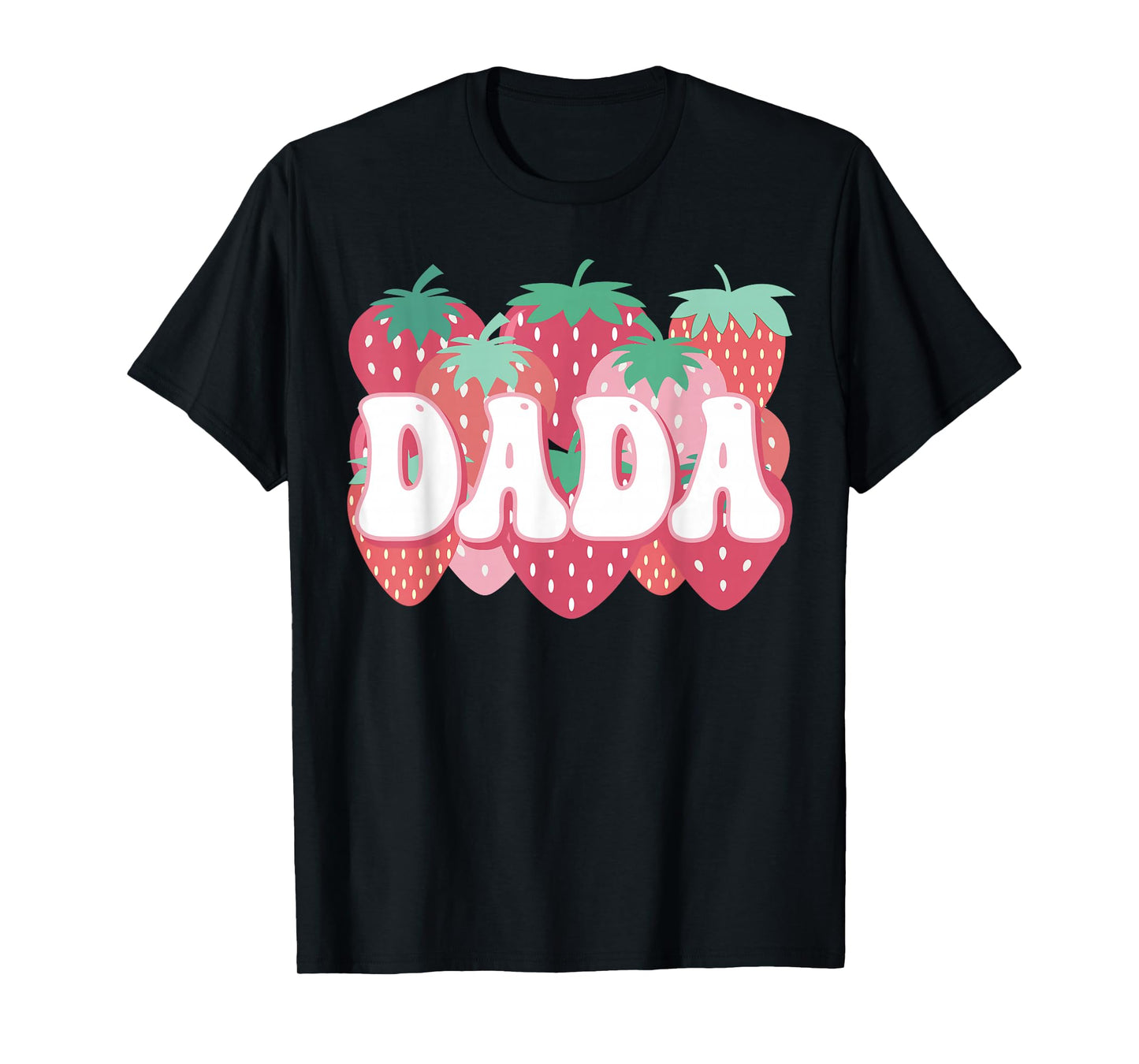 Dada Of The Berry First Birthday Strawberry Family Matching T-Shirt