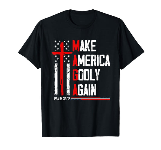 Jesus Make America Godly Again Psalm 33 12 Patriot Christian T-Shirt