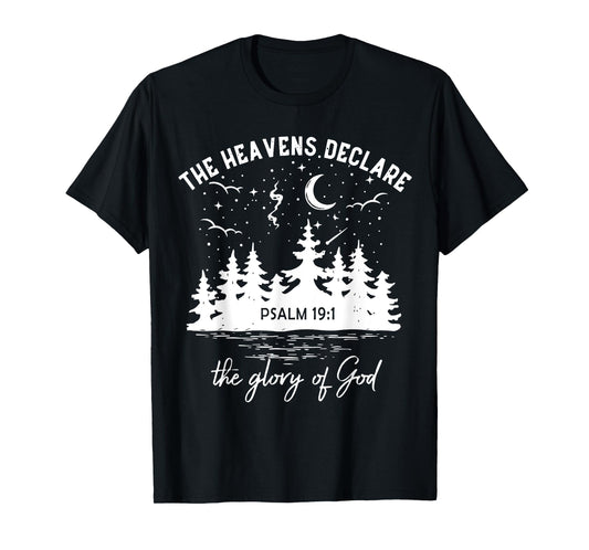 The Heavens Declare, The Glory of God, Bible Verse 19:1 T-Shirt