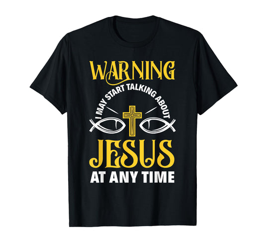 Warning I May Start Talking About Jesus Funny Pastor T-Shirt