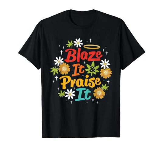 Blaze It And Praise It Christ Jesus Prayer Vintage Design T-Shirt