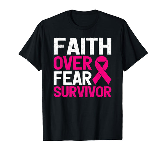 Faith Over Fear Breast Cancer Awareness Survivor T-Shirt