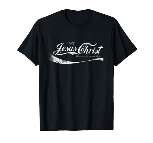 Enjoy Jesus Christ Funny Christian Adult T-Shirt