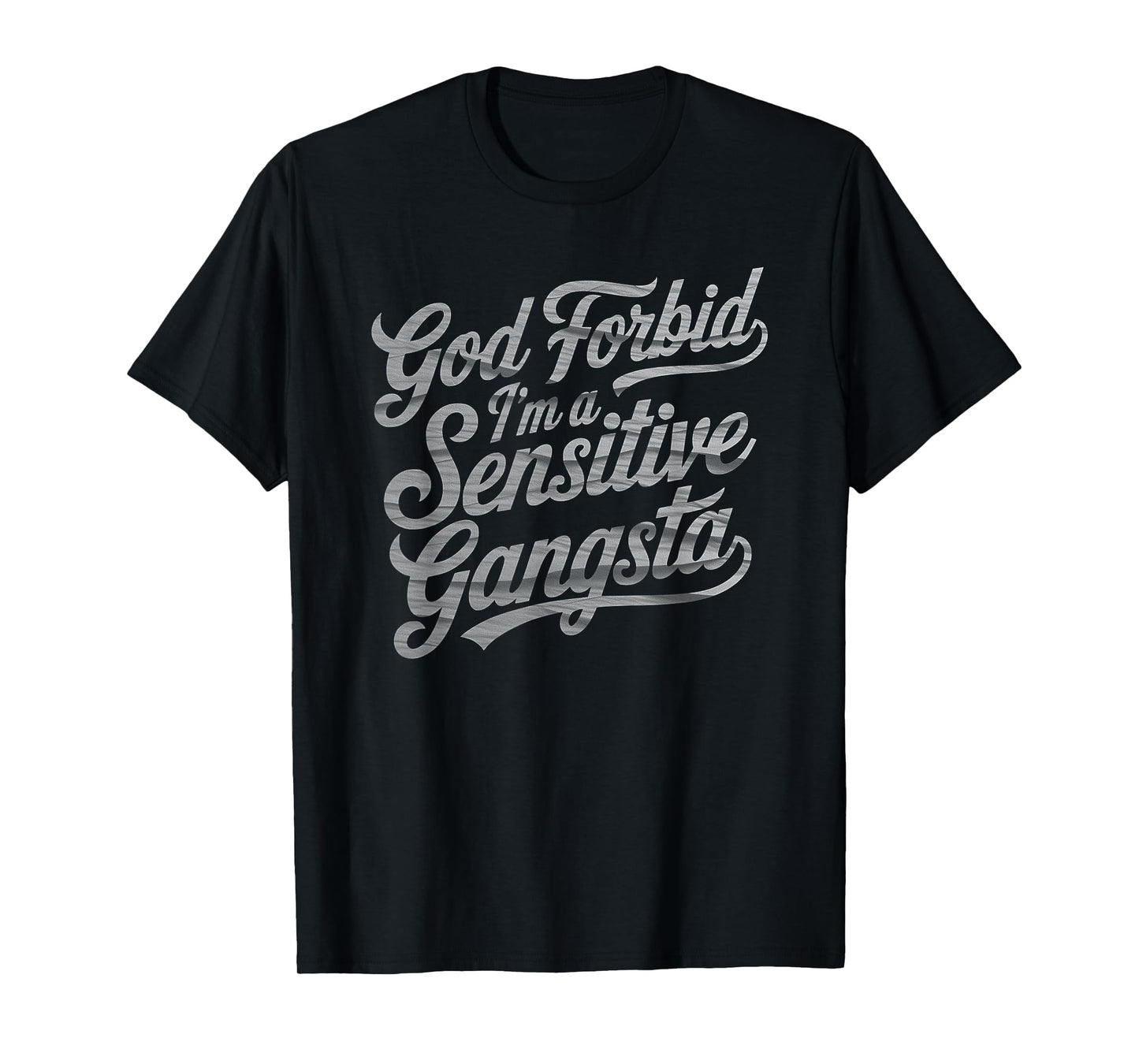 Funny Meme Sensitive Gangsta God Forbid T-Shirt