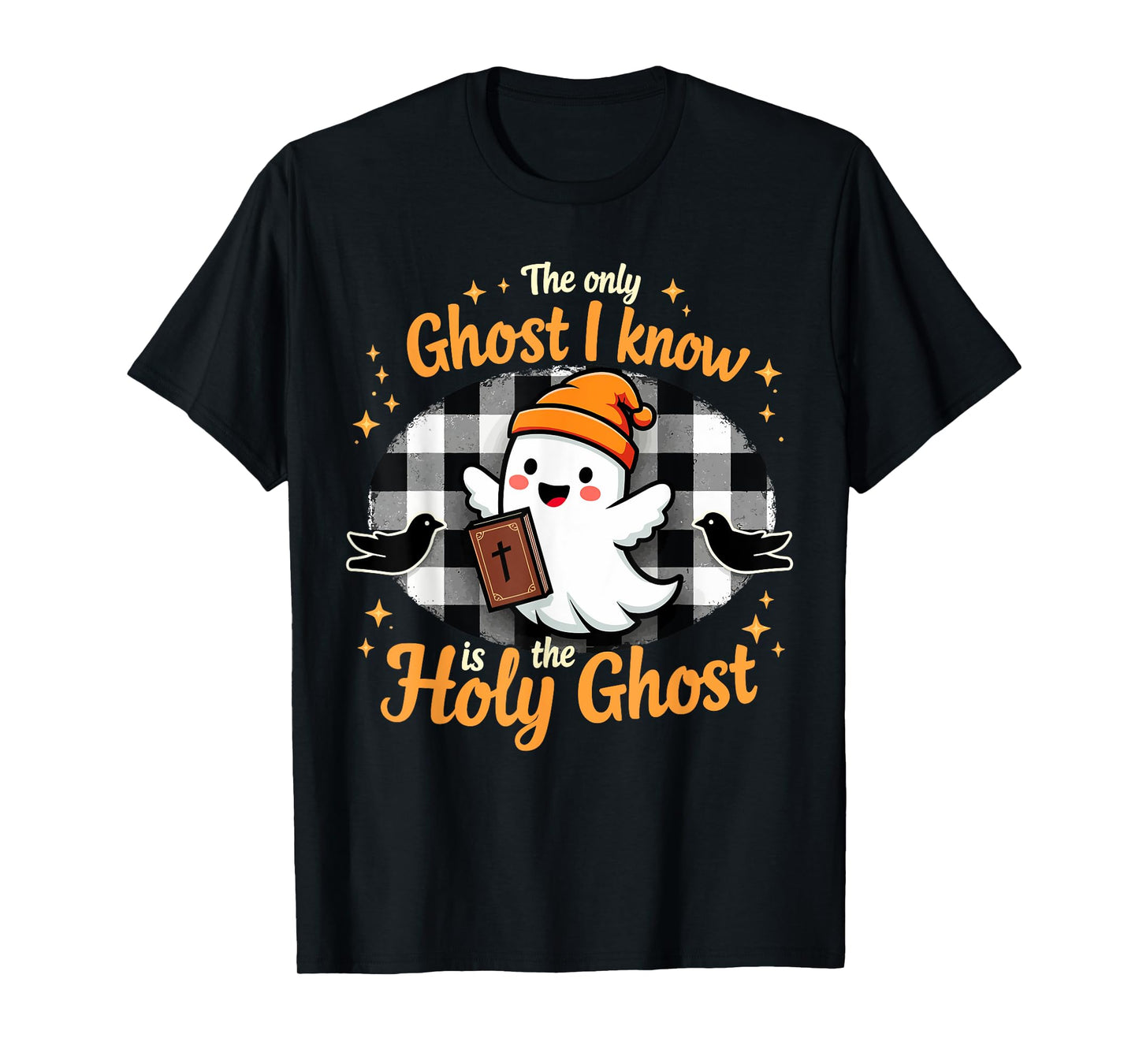 Halloween Christian The only Ghost I know is the Holy Ghost T-Shirt