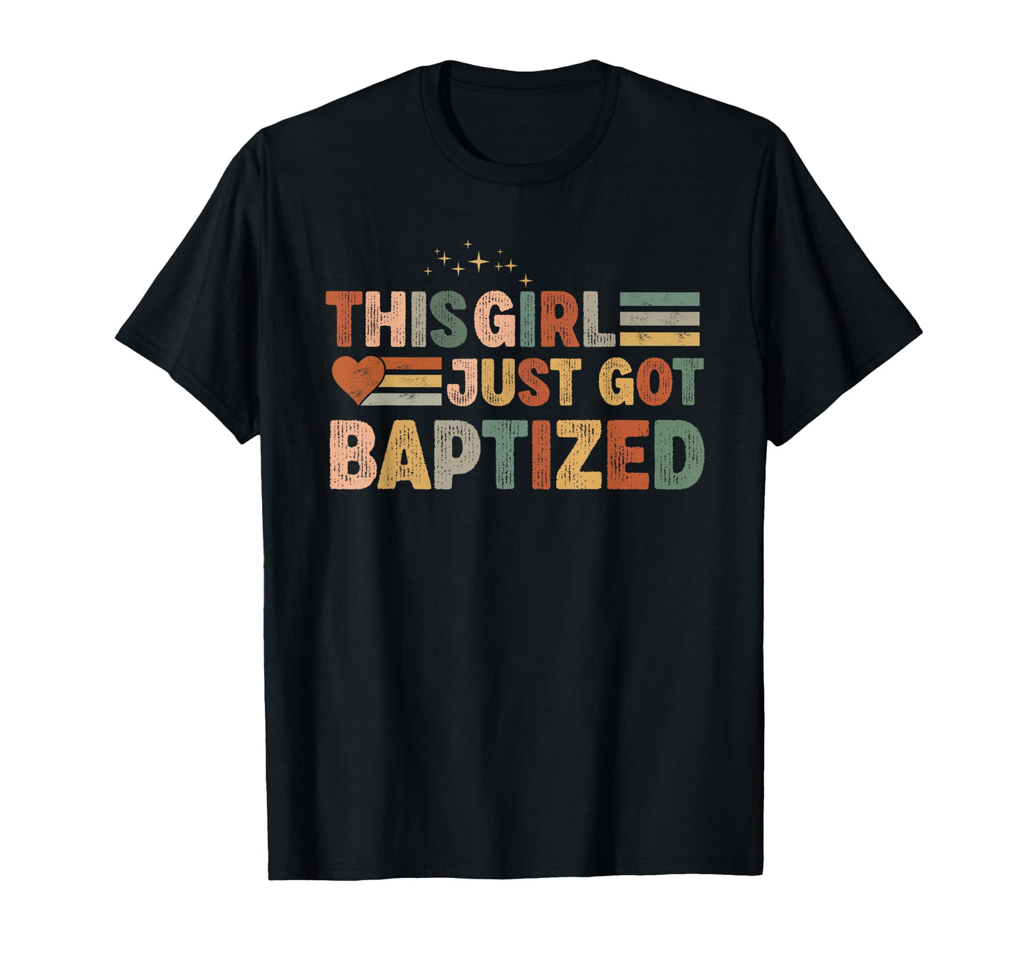 Baptism For Women This Girl Just Got Baptized Christian T-Shirt