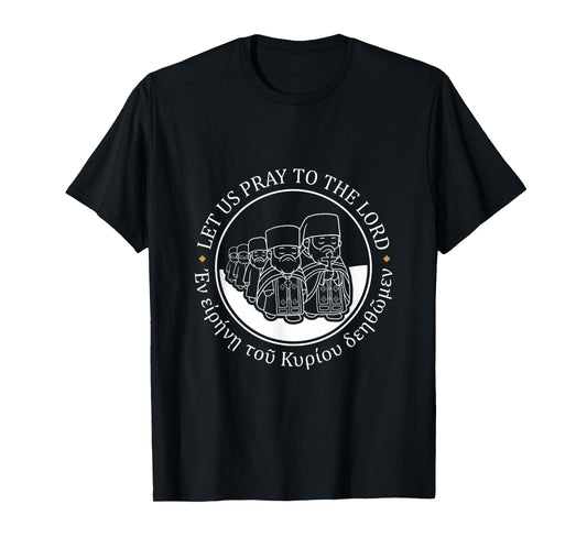 Let Us Pray to The Lord T-Shirt