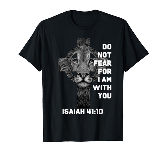 Do Not Fear For Am With You Christian Bible Sayings Lion T-Shirt