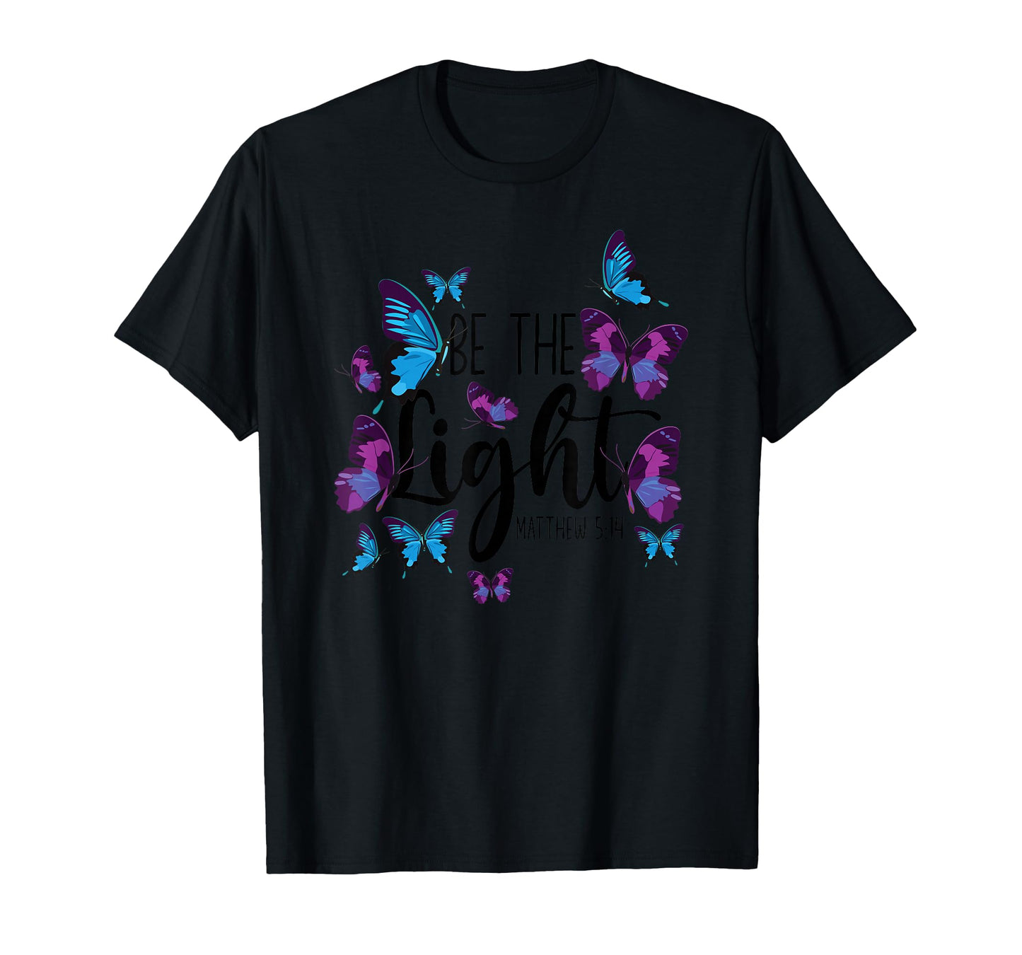 Christian Bible Verse Butterfly Be The Light Matthew 5:14 T-Shirt