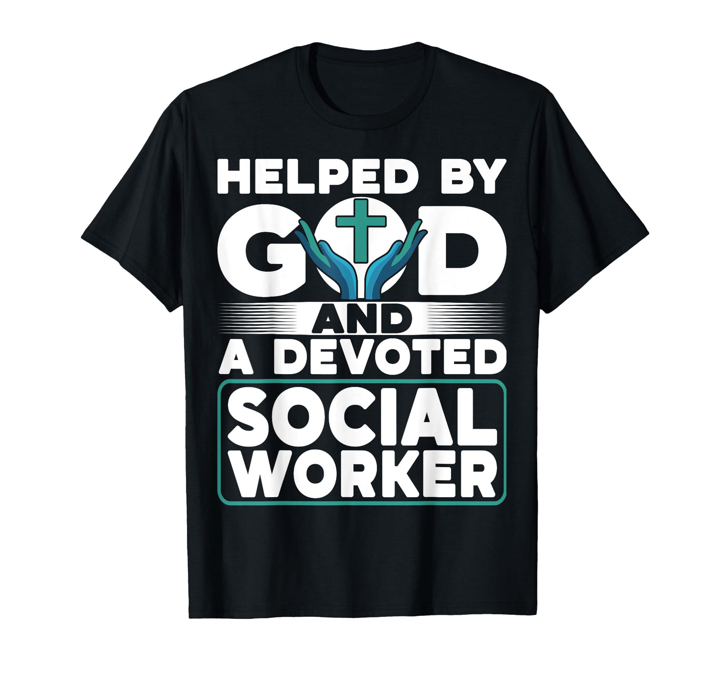 Helped by God Devoted Social Worker Community Service T-Shirt