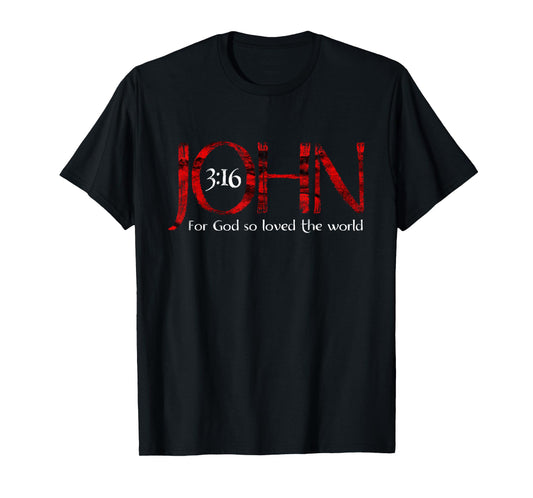 For God So Loved The World John 3:16 T-Shirt