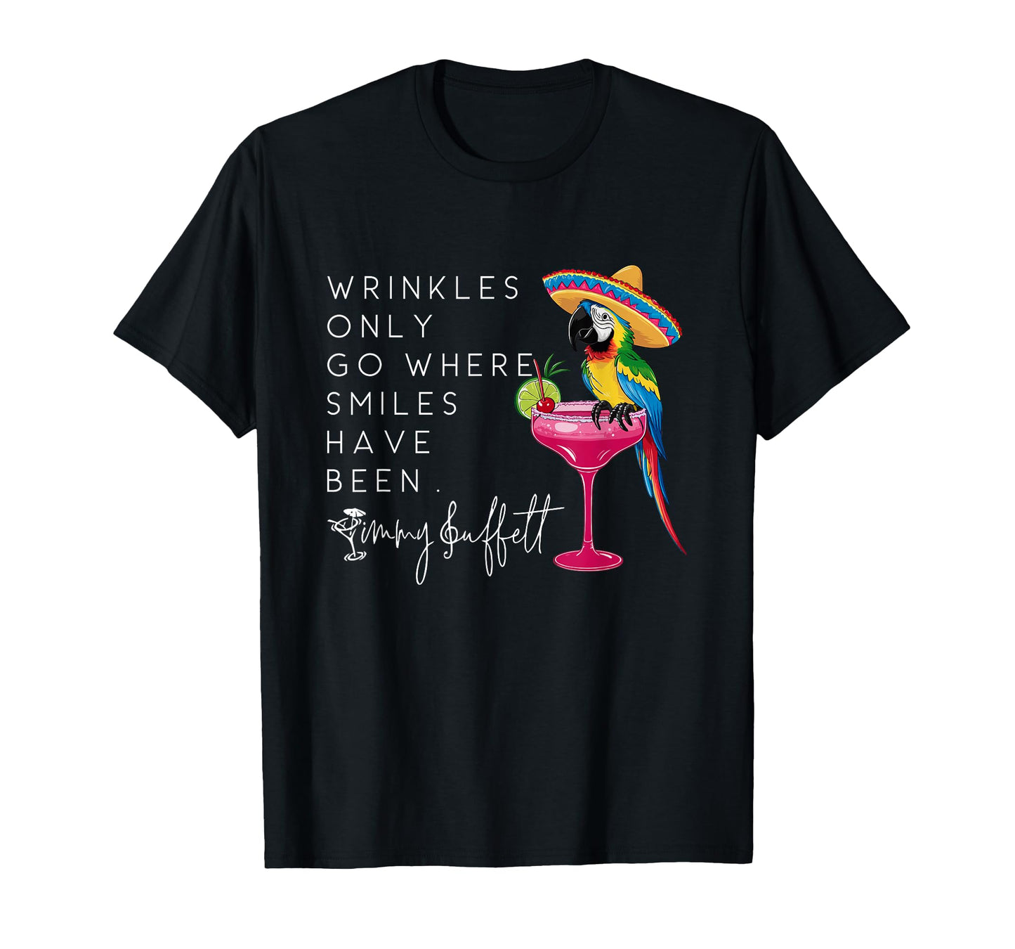 Funny Parrot Wrinkles Only Go Where Smiles Have Been T-Shirt