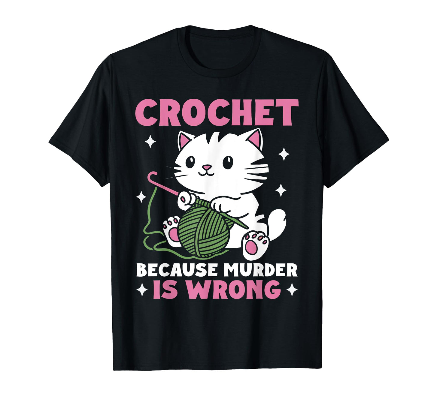 Crochet Because Murder Is Wrong Funny Cat Knits Men Women T-Shirt