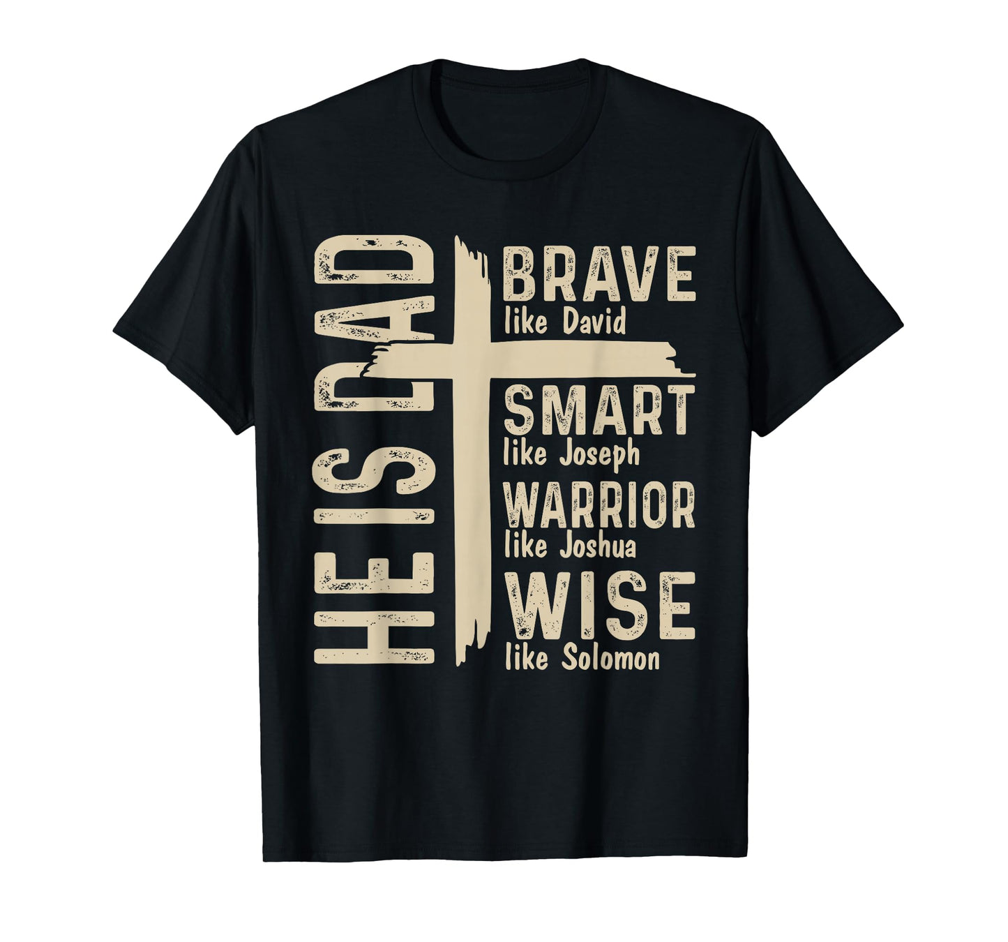 He Is Dad Religious Happy Father's Day Christian Dad Bible T-Shirt