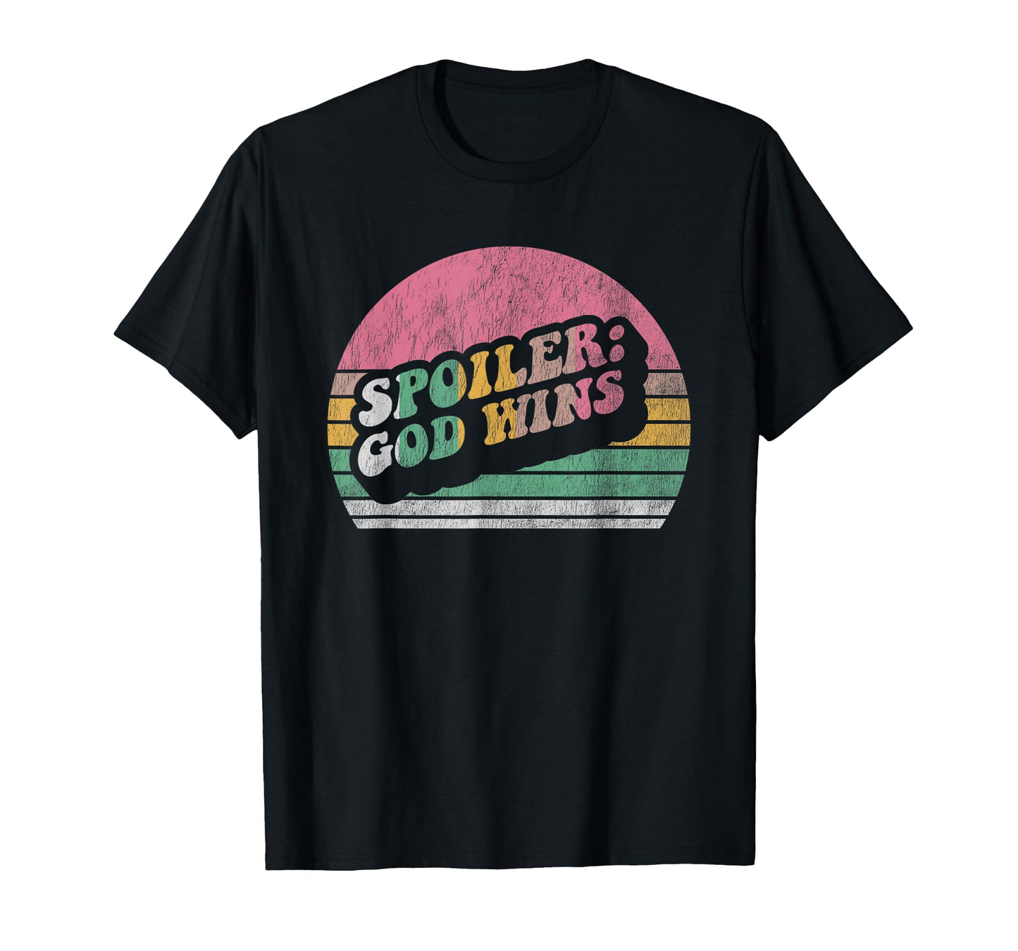 Spoiler: God Wins Retro Inspirational Typography T-Shirt