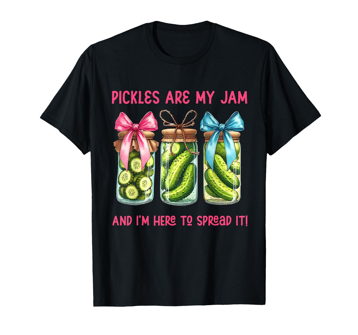 Pickle is My Jam and Im Here to Spread Christian Bible Verse T-Shirt