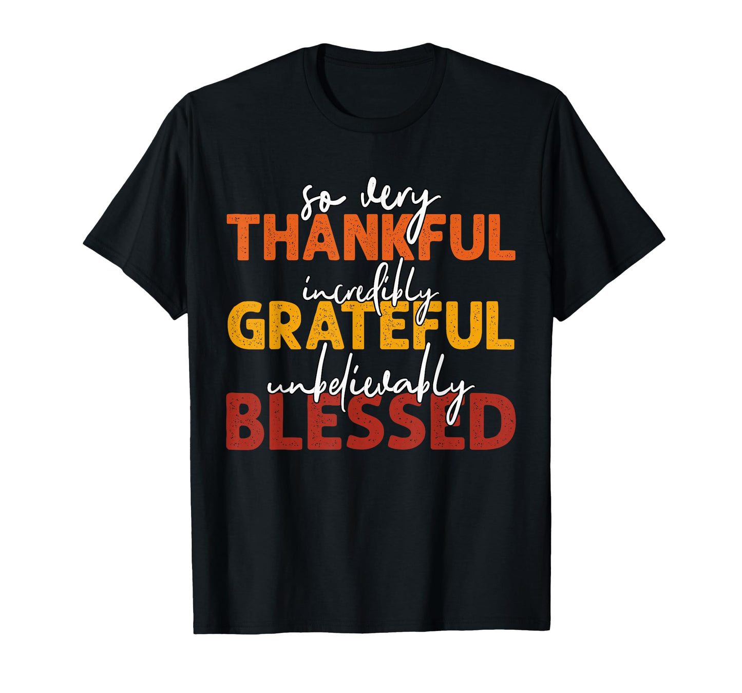 Thankful Grateful Blessed Thankful Thanksgiving Womens Mens T-Shirt