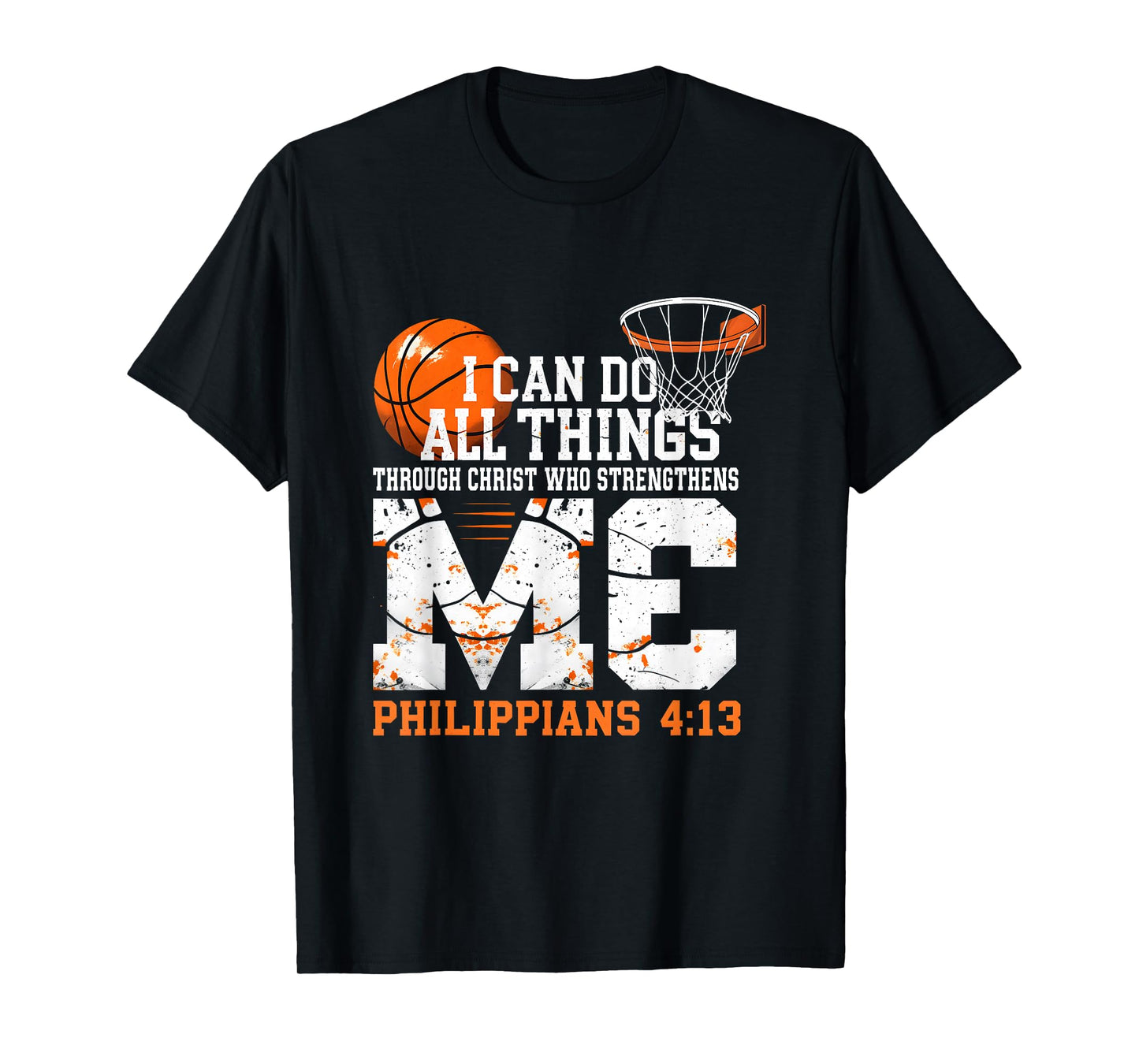 Basketball Philippians 4:13 I Can Do All Things Christian T-Shirt