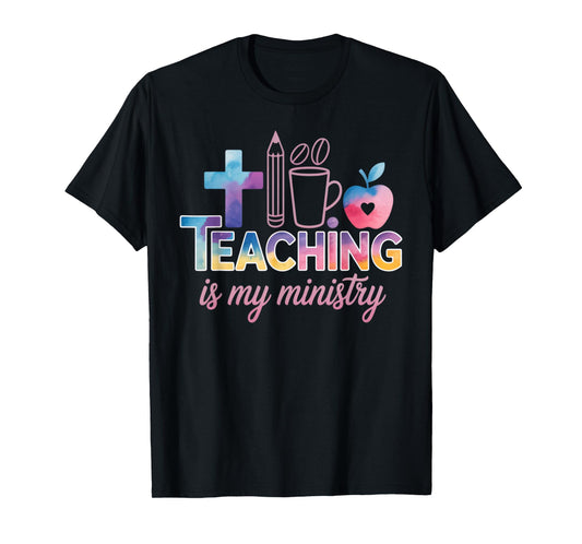 Teaching is My Ministry for Passionate Educators Faithful T-Shirt