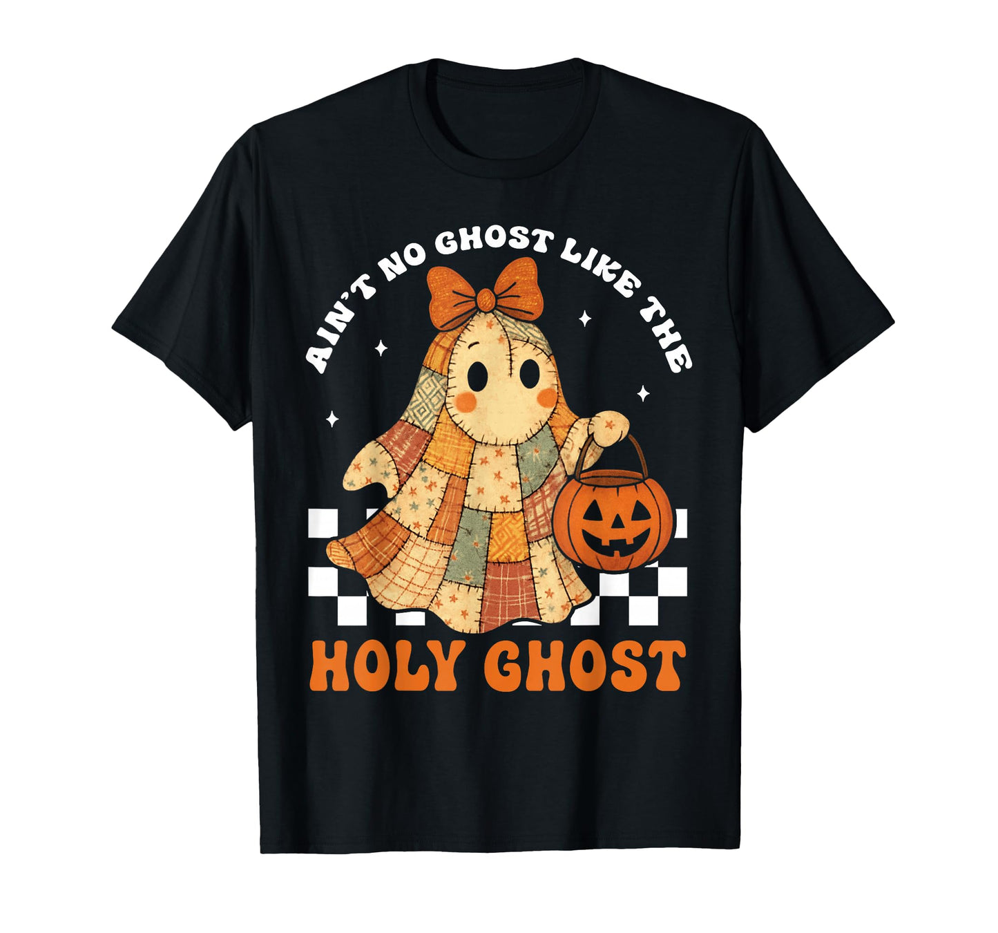 Groovy Ain’t No Ghost Like The Holy Christian Halloween T-Shirt