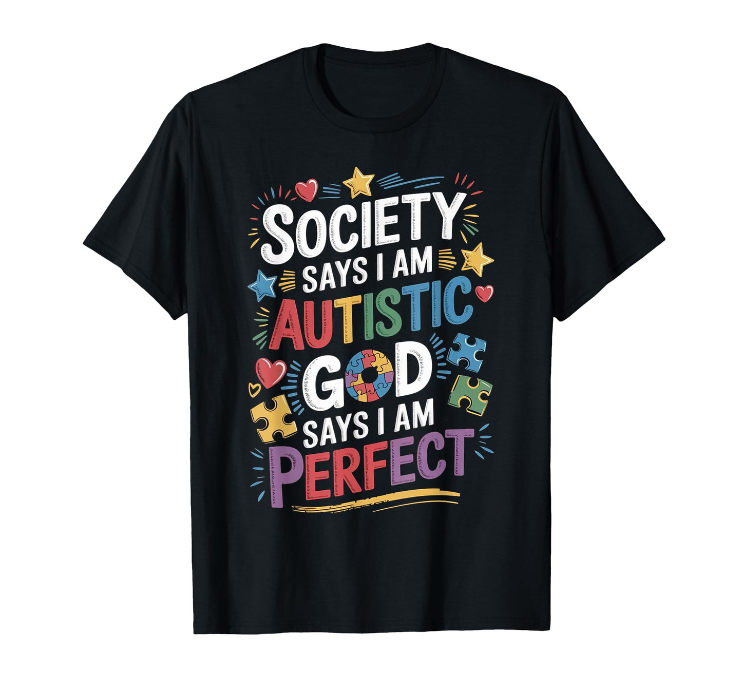 Society Says I'm Autistic God Says I'm Perfect Autism T-Shirt