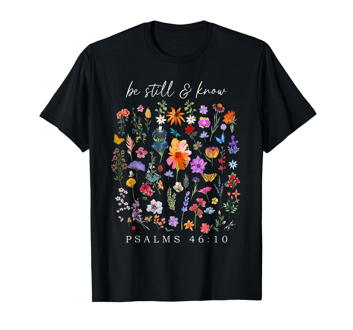 Be Still And Know That I Am God Christian Vintage Floral T-Shirt