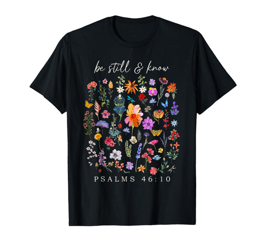 Be Still And Know That I Am God Christian Vintage Floral T-Shirt