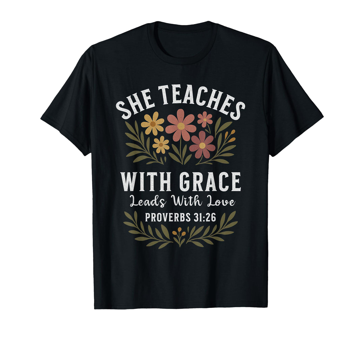 She Teaches With Grace Leads With Love Christian Teacher T-Shirt