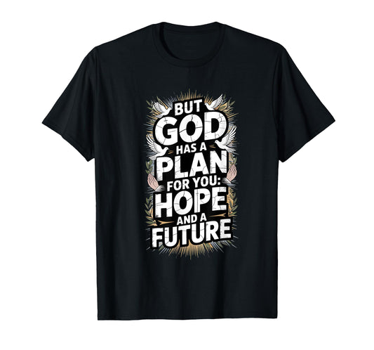 but god Hope and future T-Shirt