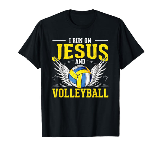 I Run On Jesus and Volleyball T-Shirt