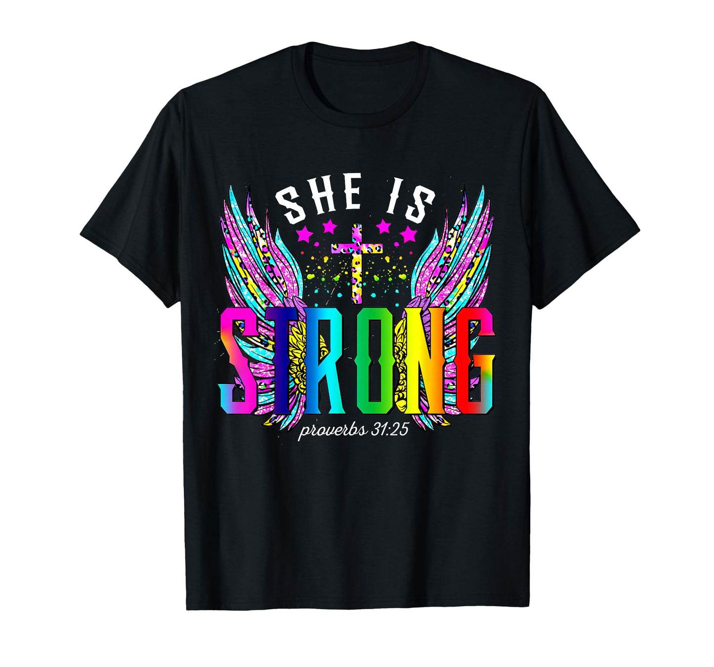 She Is Strong Bible Proverbs 31:25 Cross Wings Christian Tee T-Shirt