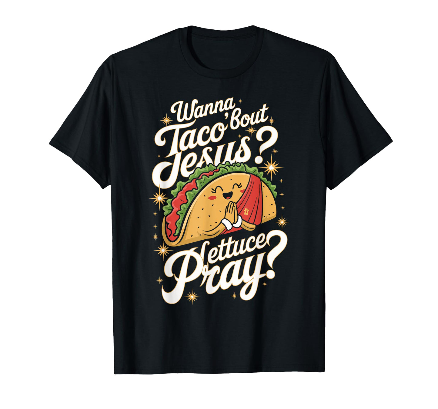 Taco Lovers Christian Humor Wanna Taco Bout Jesus Design T-Shirt