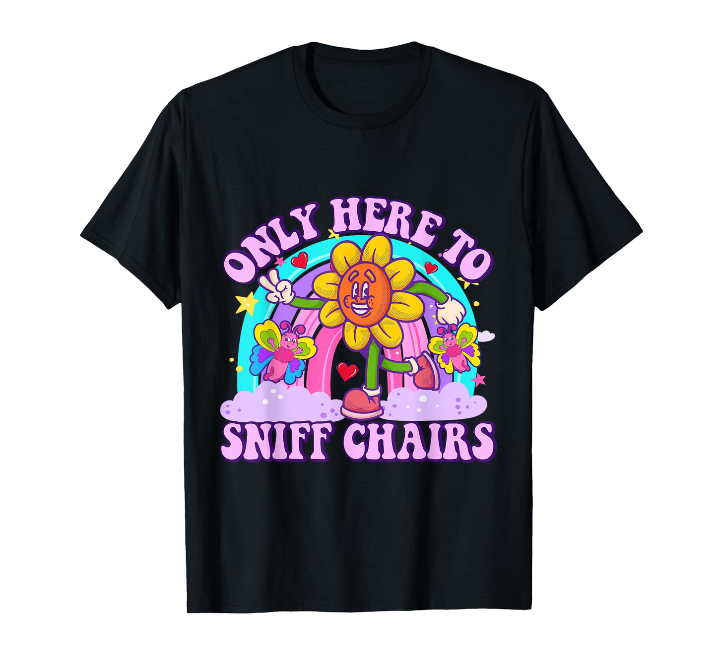 Only Here to Sniff Chair Embarrassing Inappropriate Humor T-Shirt