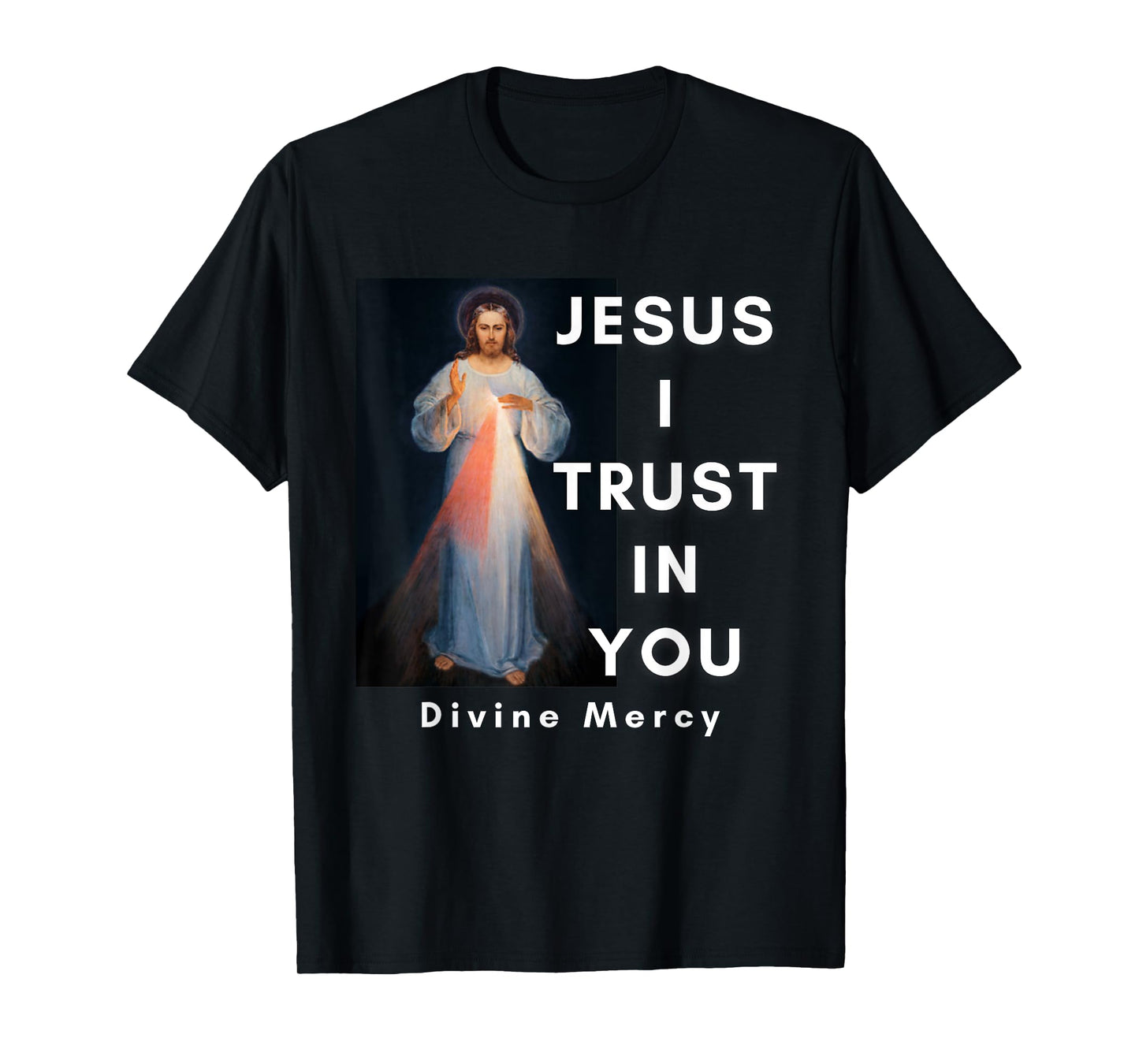 Jesus I Trust In You Divine Mercy Catholic T-Shirt