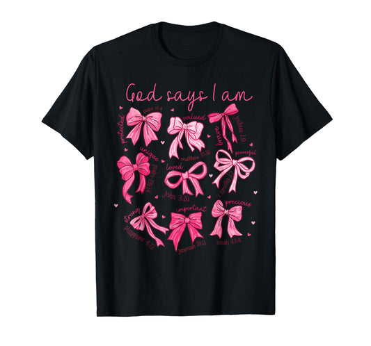 Coquette Bow God Say I Am Christian Girl Bible Verse Jesus T-Shirt