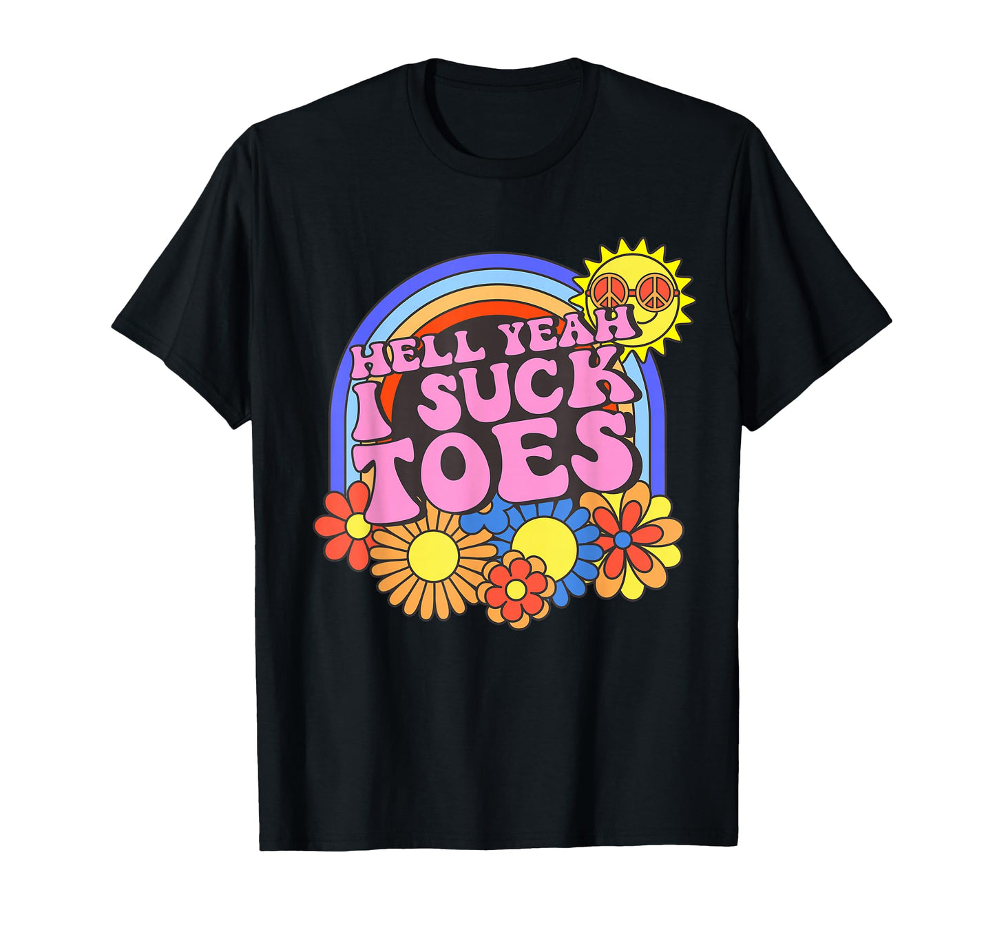 Inappropriate Hell Yeah I Suck Toes Embarrassing Adult Humor T-Shirt