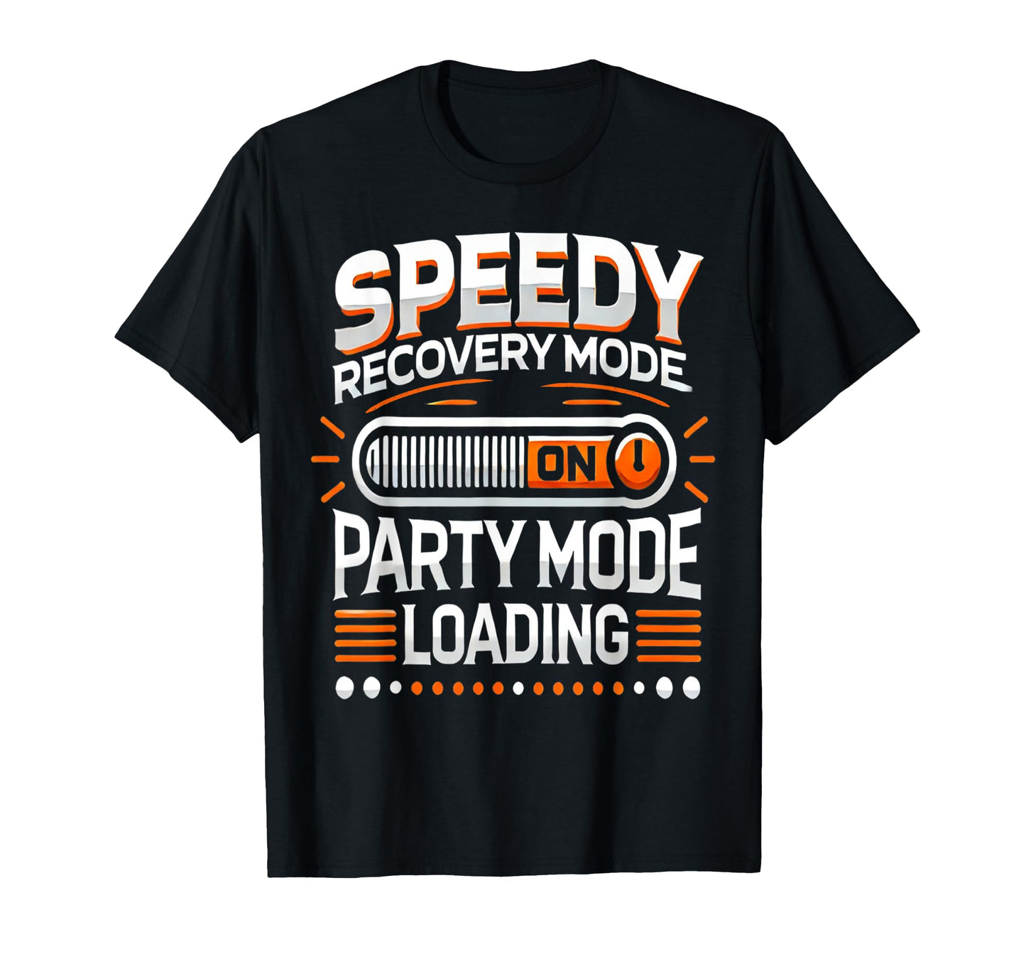 Funny Speedy Recovery Mode On After Surgery Get Well Gifts T-Shirt