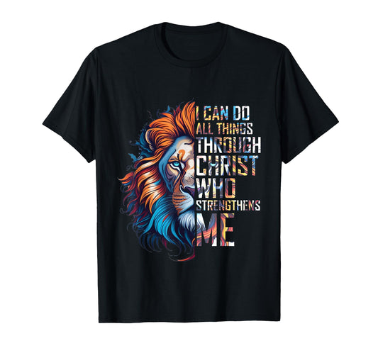 I Can Do All Things Through Christ Lion Faith Religious T-Shirt
